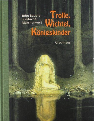 Trolle, Wichtel, Königskinder: John Bauers nordische Märchenwelt. Mit ca. 30 Märchen - Preis vom 16.10.2026 11:41:07 h