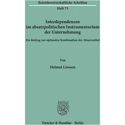 Interdependenzen im absatzpolitischen Instrumentarium der Unternehmung., Fachbücher von Helmut Linssen