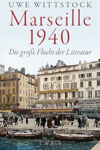 Uwe Wittstock - Marseille 1940: Die große Flucht der Literatur - Preis vom 18.10.2026 19:22:15 h