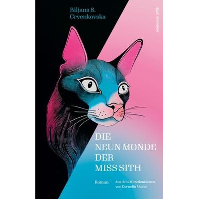 Die neun Monde der Miss Sith, Taschenbuch von Biljana Crvenkovska, Mitteldeutscher verlag, 978-3-96311-910-1