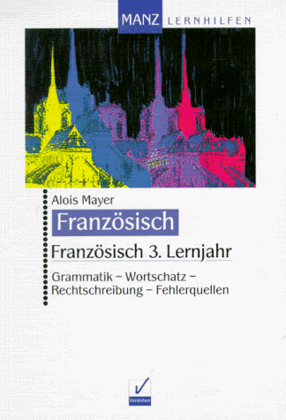 Alois Mayer - Französisch, 3. Lernjahr - Preis vom 11.10.2026 03:10:56 h