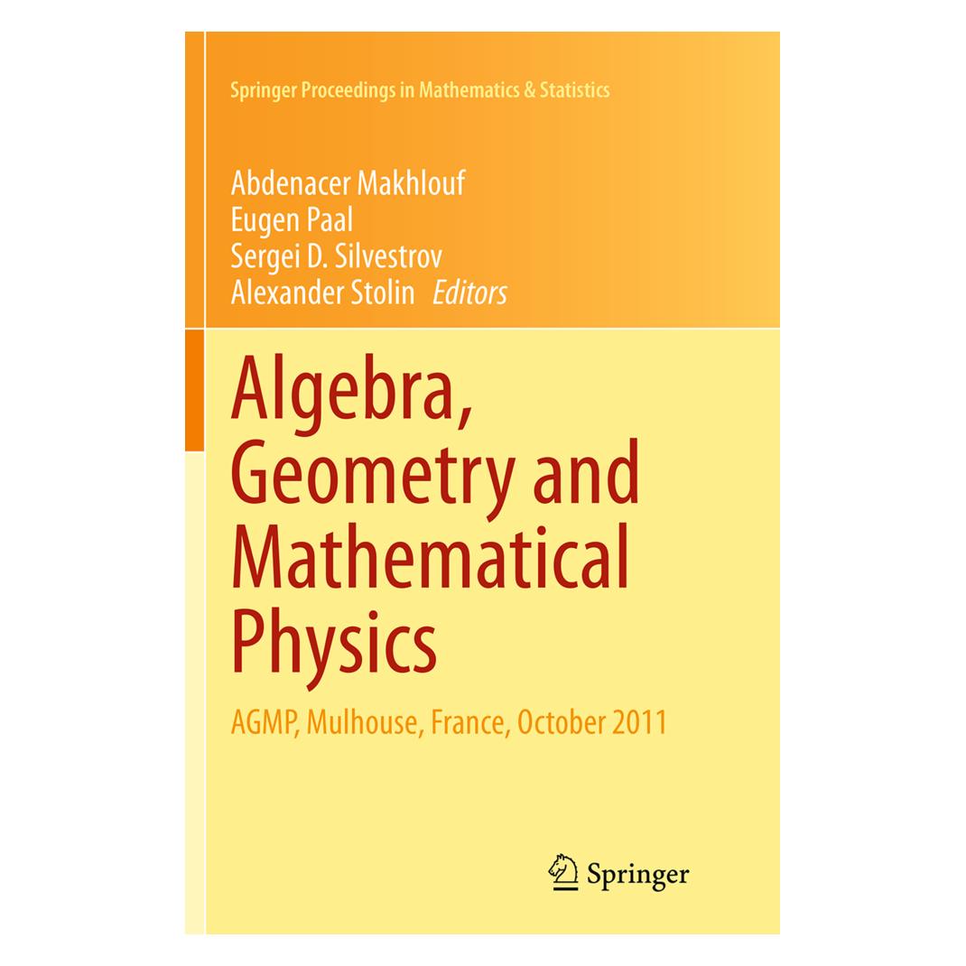 Springer Algebra, Geometry and Mathematical Physics (Englisch, Softcover, Abdenacer Makhlouf, Alexander Stolin, Eugen D Silvestrov, Eugen Paal, Sergei D. Silvestrov, Sergei Paal) (55846797)