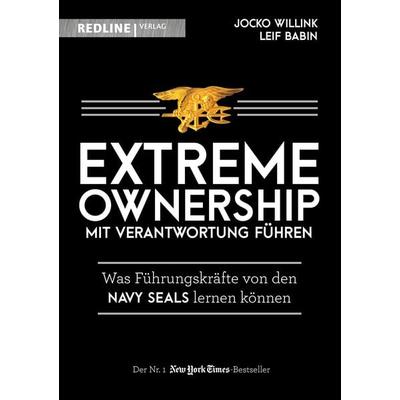 Extreme Ownership - mit Verantwortung führen, Gebundene Ausgabe von Jocko Willink,Leif Babin, Redline, 978-3-86881-727-0