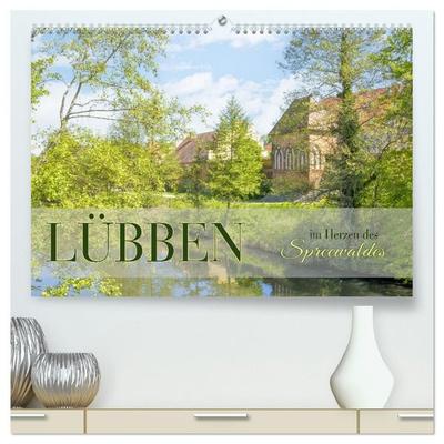 Lübben - Stadt im Herzen des Spreewaldes (hochwertiger Premium Wandkalender 2027 DIN A2 quer), Kunstdruck in Hochglanz