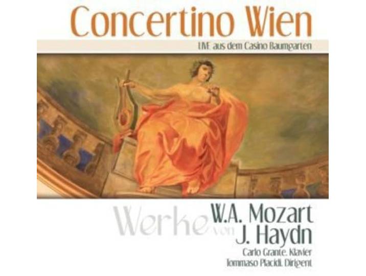 Carlo / Tommaso Placidi Grante - Mozart / Haydn; Concertino Wien