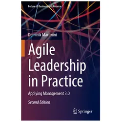 Agile Leadership in Practice, Fachbücher von Dominik Maximini