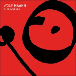 Wolf Maahn - Live Und Seele, Hörbücher von Wolf Maahn