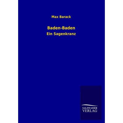 Baden-Baden, Taschenbuch von Max Barack, Salzwasser, 978-3-8460-4326-4