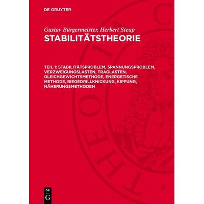 Stabilitätsproblem, Spannungsproblem, Verzweigungslasten, Traglasten, Gleichgewichtsmethode, energetische Methode, Biegedrillknickung, Kippung,