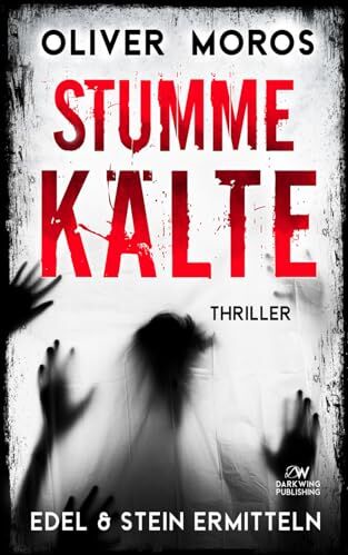 Oliver Moros - Stumme Kälte: Ein Edel & Stein Thriller (Kripo Berlin / Edel & Stein ermitteln) - Preis vom 14.10.2026 23:07:16 h