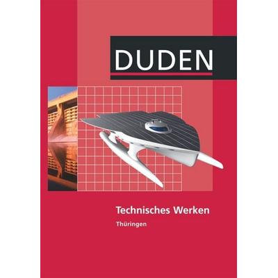 Technisches Werken - Regelschule Thüringen - Ausgabe 2011, Gebundene Ausgabe von Lutz Engelmann,Kerstin Schacht,Elke Hartmann,Kathrin