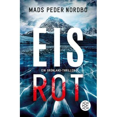 Eisrot, Taschenbuch von Mads Peder Nordbo, Fischer Taschenbuch Verlag, 978-3-596-70172-8