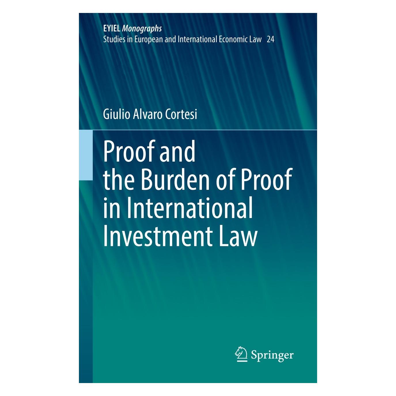 Springer Proof and the Burden of Proof in International Investment Law (Englisch, Hardcover, Giulio Alvaro Cortesi) (9783030963422)