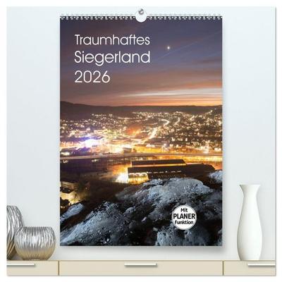 Traumhaftes Siegerland 2026 (hochwertiger Premium Wandkalender 2026 DIN A2 hoch), Kunstdruck in Hochglanz