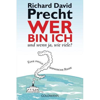 Wer bin ich - und wenn ja, wie viele?, Taschenbuch von Richard David Precht, Goldmann