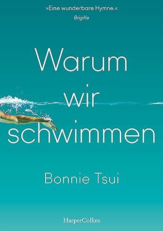 Bonnie Tsui - Warum wir schwimmen: »Ein Juwel von einem Buch, eine Hymne aufs Wasser und unseren Platz darin.« James Nestor, Autor des SPIEGEL-Bestsellers »Breath. Atem« Eine erfrischende Sommerlektüre - Preis vom 13.10.2026 19:28:25 h