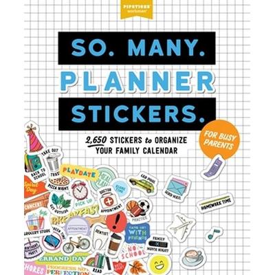 So. Many. Planner Stickers. for Busy Parents, Taschenbuch von Pipsticks, Workman Publishing, 978-1-5235-1718-3