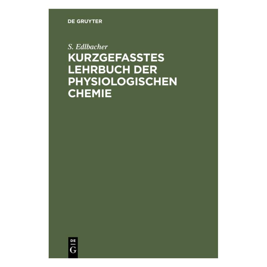 De Gruyter Edlbacher:Kurzgefasstes Lehrbuch der ph (Deutsch, Hardcover, Siegfried Edlbacher) (67772332)