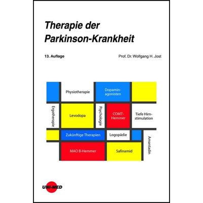 Therapie der Parkinson-Krankheit, Gebundene Ausgabe von Wolfgang H. Jost, Uni-Med, 978-3-8374-2456-0