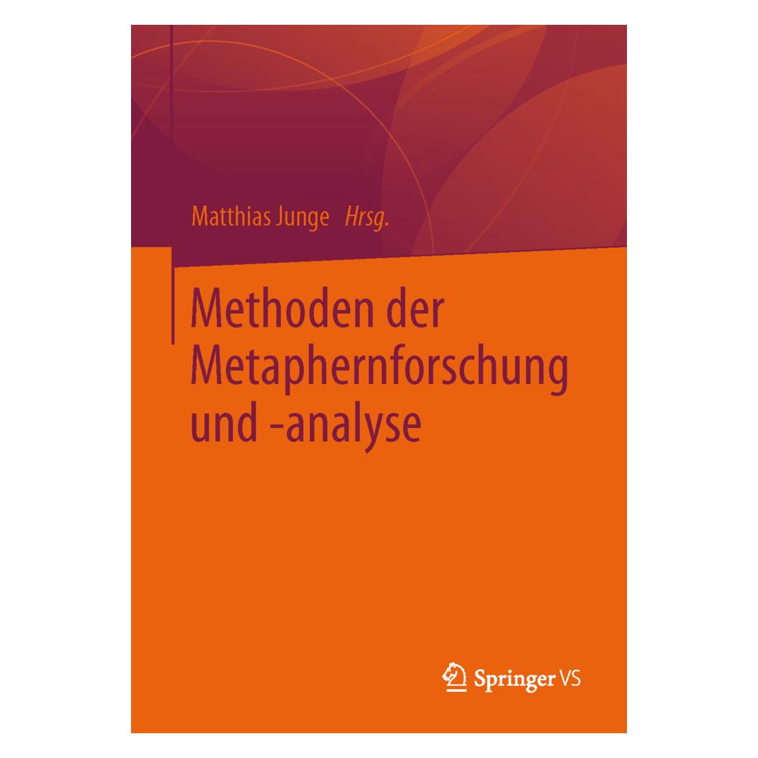 Springer Methoden der Metaphernforschung und -analyse (Deutsch, Softcover, Matthias Junge) (55541885)