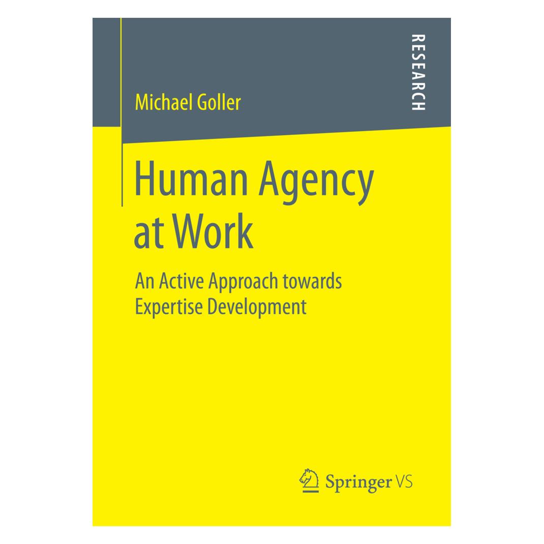 Springer Human Agency at Work (Englisch, Softcover, Dr. Michael Goller) (15903358)