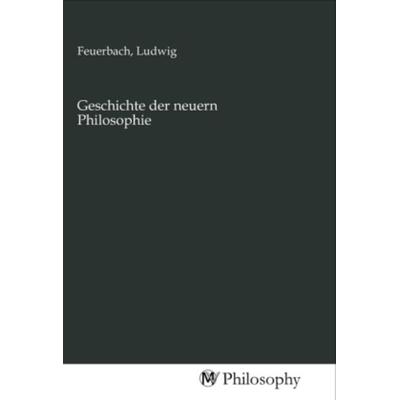 Geschichte der neuern Philosophie, Taschenbuch von , MV-Philosophy, 978-3-96880-510-8