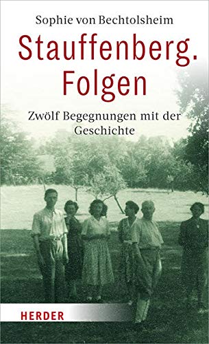 Sophie von Bechtolsheim - Stauffenberg. Folgen: Zwölf Begegnungen mit der Geschichte - Preis vom 10.10.2026 11:48:34 h