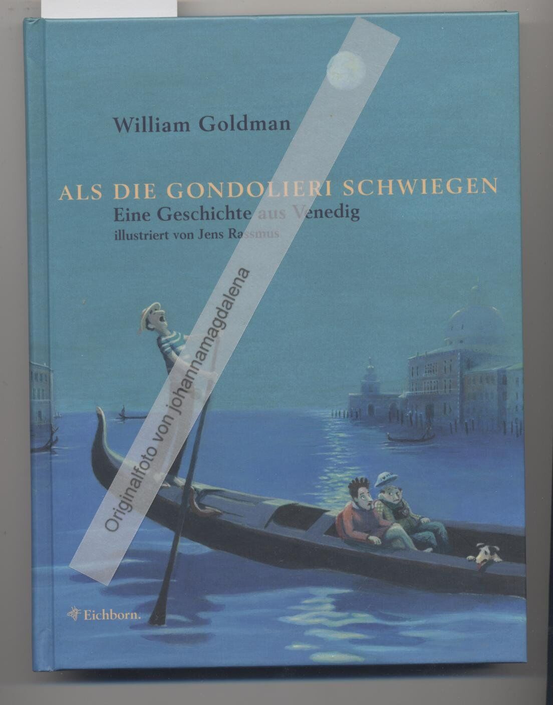 William Goldman - Als die Gondolieri schwiegen: Eine Geschichte aus Venedig - Preis vom 19.10.2026 19:33:35 h