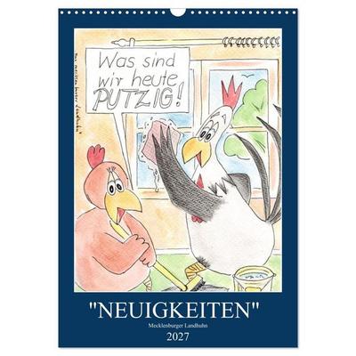 'NEUIGKEITEN' Mecklenburger Landhuhn (Wandkalender 2027 DIN A3 hoch), CALVENDO Monatskalender