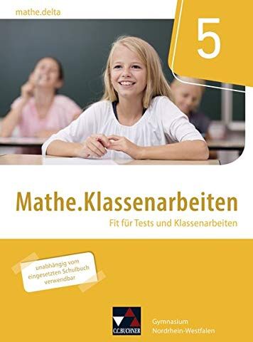 Sabine Castelli - mathe.delta – Nordrhein-Westfalen / mathe.delta NRW Mathe.Klassenarbeiten 5: Fit für Tests und Klassenarbeiten - Preis vom 12.10.2026 11:37:12 h