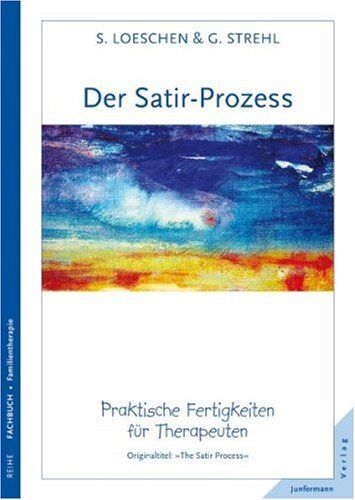 Sharon Loeschen - Der Satir-Prozess: Praktische Fertigkeiten für Therapeuten - Preis vom 04.10.2026 03:51:26 h