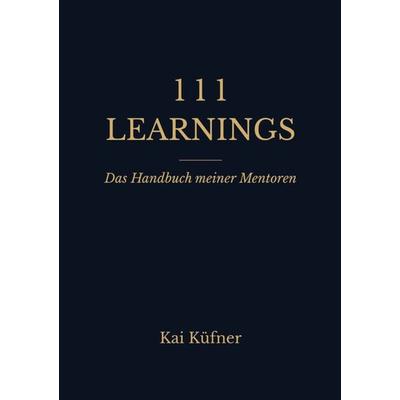 111 Learnings, Taschenbuch von Kai Küfner, BoD – Books on Demand, 978-3-695-73121-3