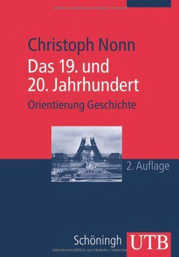 Christoph Nonn - Das 19. und 20. Jahrhundert (Orientierung Geschichte) - Preis vom 17.10.2026 19:25:27 h