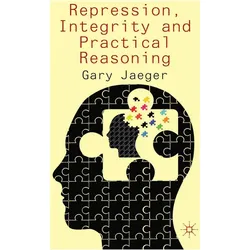 Repression, Integrity and Practical Reasoning, Sachbücher von G. Jaeger