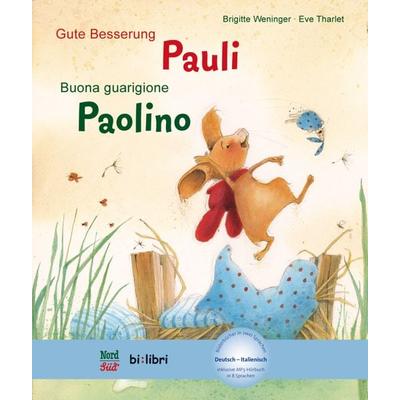 Gute Besserung, Pauli (Deutsch-Italienisch), Gebundene Ausgabe von Brigitte Weninger, Hueber, 978-3-19-039597-2