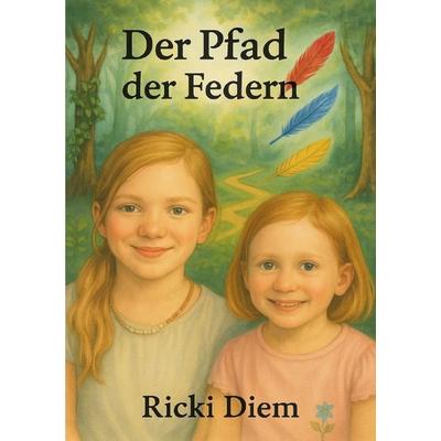 Der Pfad der Federn, Taschenbuch von Ricki Diem, Epubli, 978-3-565-40353-0