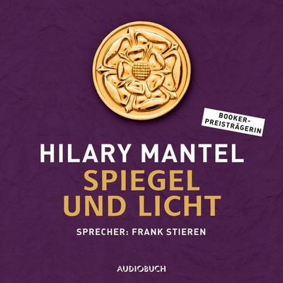 Spiegel und Licht (ungekürzt) - Hilary Mantel, Audio, 9783958626072
