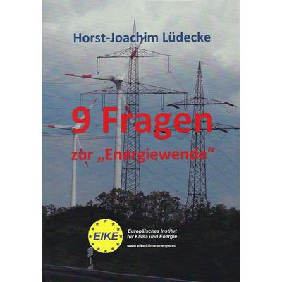 9 Fragen zur 'Energiewende'; Geheftet von Horst-Joachim Lüdecke, TvR Medienverlag Jena, 978-3-940431-60-8