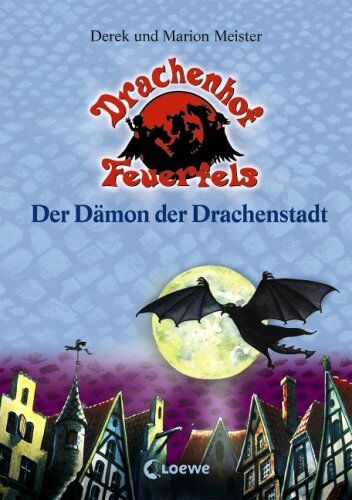 Derek Meister - Drachenhof Feuerfels 04. Der Dämon der Drachenstadt - Preis vom 09.10.2026 07:28:09 h