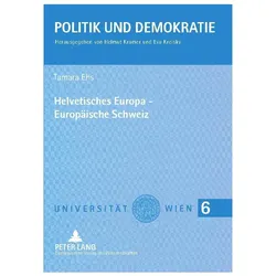 Helvetisches Europa - Europäische Schweiz, Fachbücher von Tamara Ehs