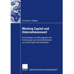 Working Capital und Unternehmenswert, Fachbücher von Christian A. Meyer
