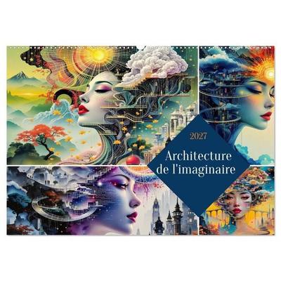 Architecture de l'imaginaire (Calendrier mural 2027 DIN A2 vertical), CALVENDO calendrier mensuel