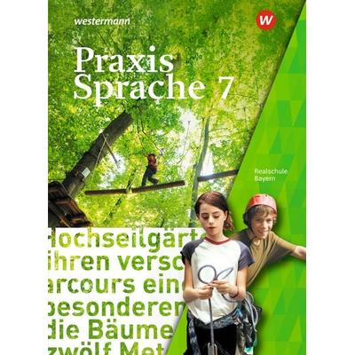 Praxis Sprache - Ausgabe 2016 für Bayern, Gebundene Ausgabe von Daniel Grassert,Markus Gürster,Birgit Kern,Christian Knüttel,Katrin Ruppert,
