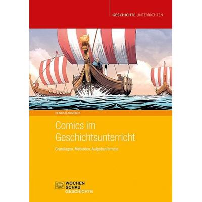 Comics im Geschichtsunterricht, Taschenbuch von Heinrich Ammerer, Wochenschau, 978-3-7344-1625-5