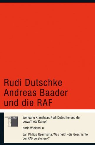 Wolfgang Kraushaar - Rudi Dutschke Andreas Baader und die RAF - Preis vom 09.10.2026 07:28:09 h