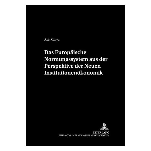 Peter Lang Czaya:Das Europäische Normungssystem au (Deutsch, Axel Czaya) (64886204)