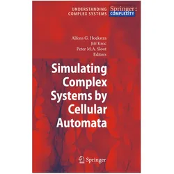 Simulating Complex Systems by Cellular Automata, Fachbücher von Peter M.A. Sloot, Alfons G. Hoekstra, Jiri Kroc