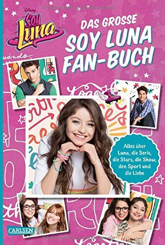 Inc. Disney Enterprises - Das große Soy Luna Fan-Buch: Alles über Luna, die Serie die Stars, die Show - Preis vom 14.10.2026 23:07:16 h