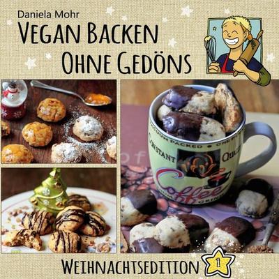 Vegan Backen ohne Gedöns, Taschenbuch von Daniela Mohr, BoD – Books on Demand, 978-3-7578-8582-3