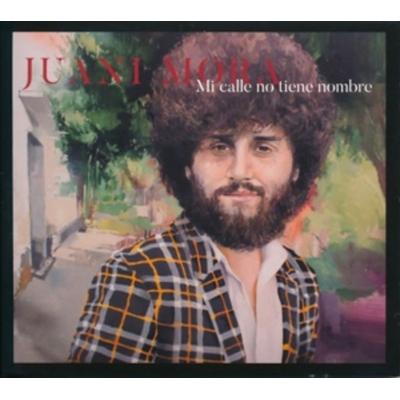 Mi calle no tiene nombre - Juani Mora, CD